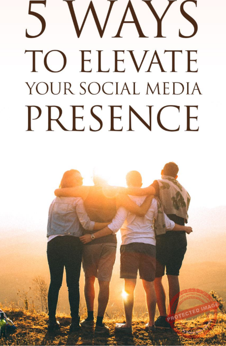 5 Ways To Elevate Your Social Media Presence - ExcelReads